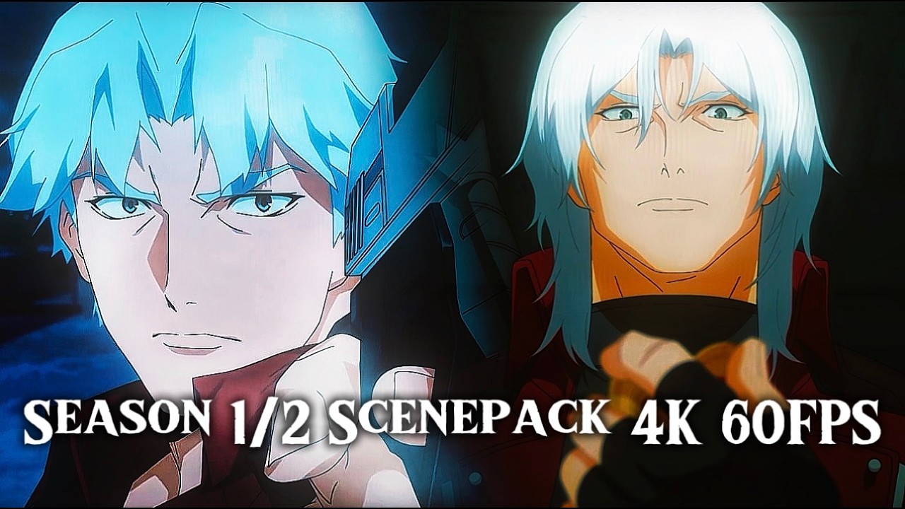 Devil May Cry Season 1/2 Dante Scenepack 4K 60FPS