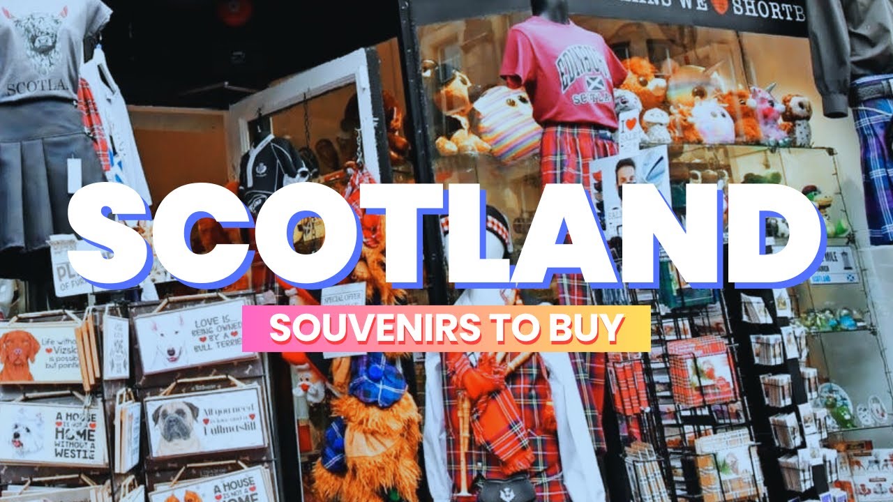 Souvenirs to Buy in Scotland