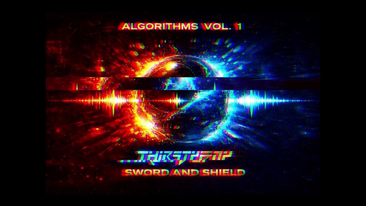 THIRSTYBOY - SWORD AND SHEILD - ALGORITHMS VOL 1 (Drum n Bass)