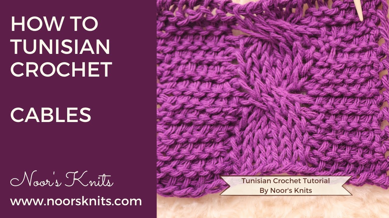 How to Tunisian crochet, Tunisian crochet cable stitch, Tunisian crochet cables, crochet cables