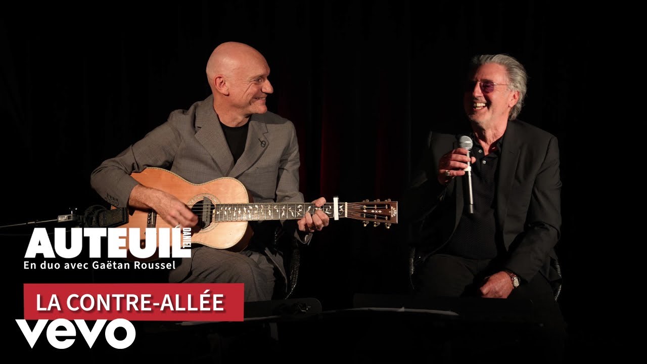 Daniel Auteuil, Gaëtan Roussel - La contre-allée (Session Accoustique)