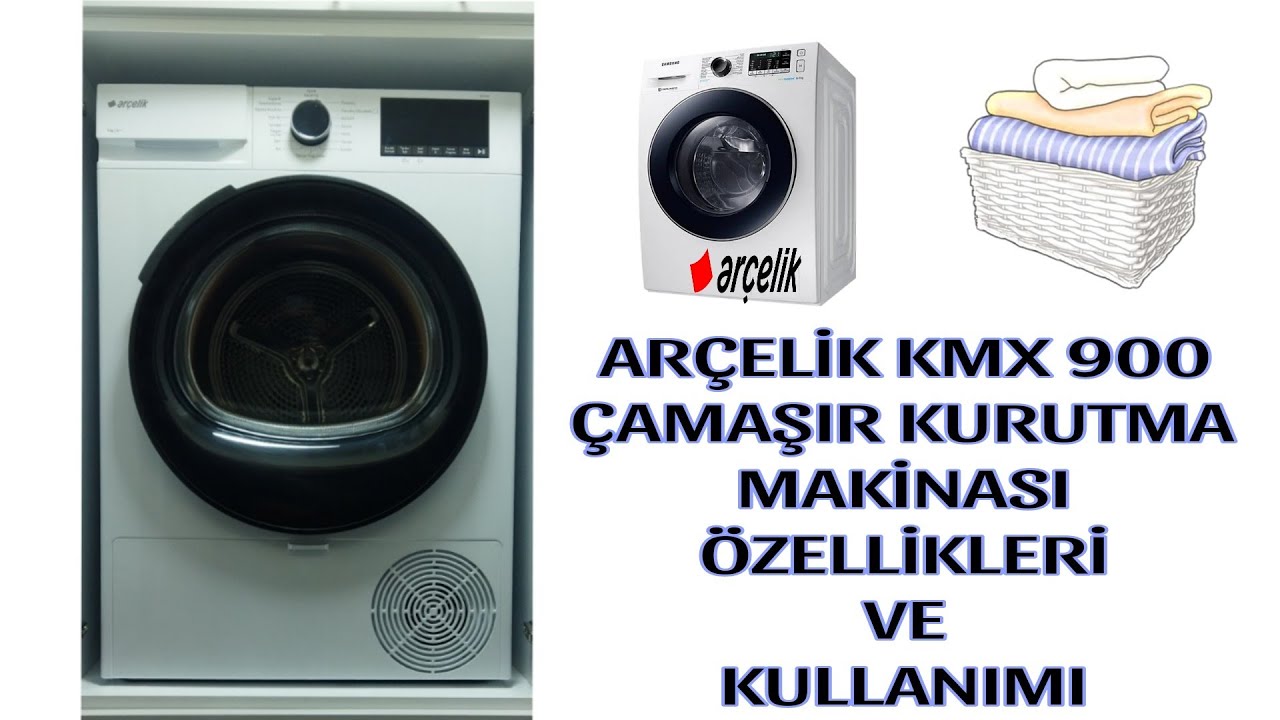 ARÇELİK KMX 900 ÇAMAŞIR KURUTMA MAKİNASI ÖZELLİKLERİ VE KULLANIMI