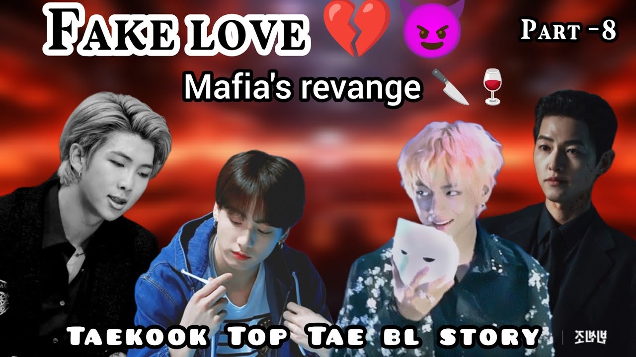 Fake love 💔😈 Mafia's revange 🔪(part - 8) || Top Tae bl story 🎥 #taekook #taekookff #bts #btsff  
