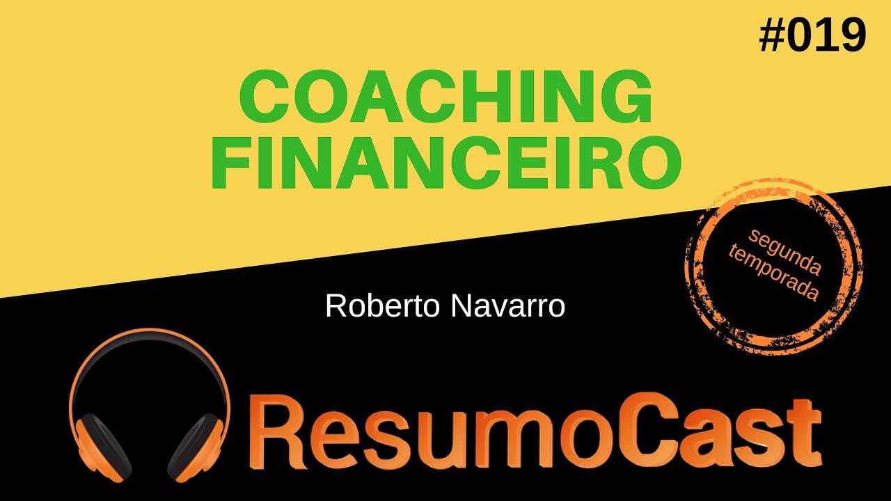Coaching Financeiro - Roberto Navarro | T2#019