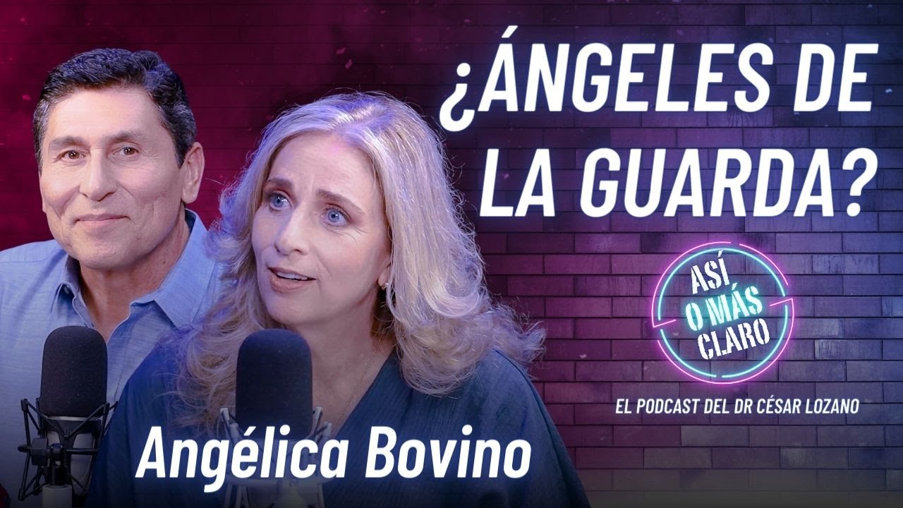 ¿Existen realmente los ángeles de la guarda? | Angélica Bovino | Así o más Claro con César Lozano