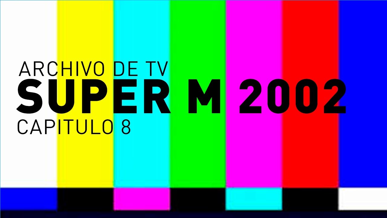 Super M 2002 capitulo 8 completo (Programa de TV)