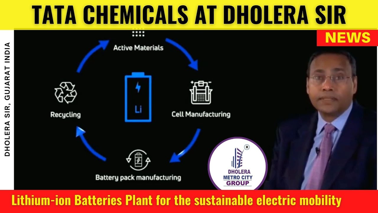 Tata Chemicals at Dholera SIR - Lithium-ion Batteries Plant for the sustainable electric mobility