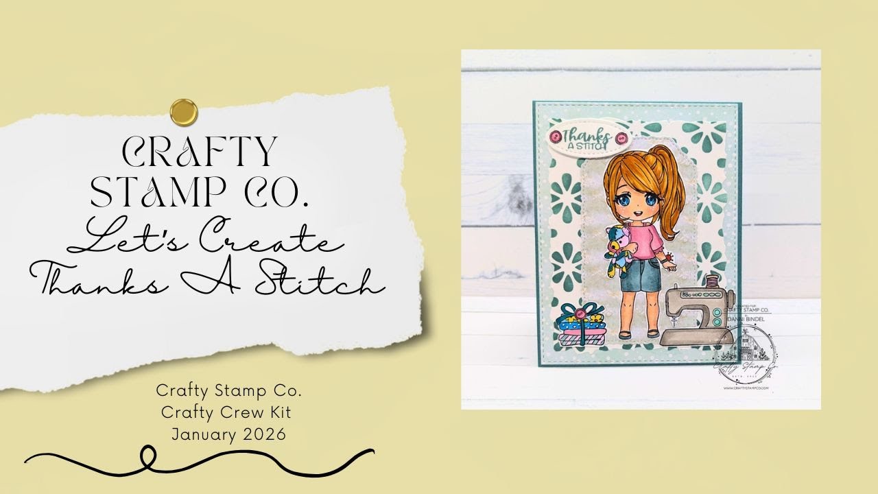 Crafty Stamp Co. | Набор Crafty Crew, январь 2026 г. | Процесс создания открытки Thanks A Stitch