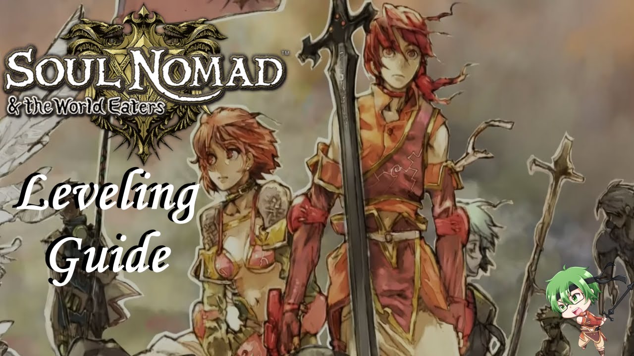 Soul Nomad & The World Eater Fast Leveling Tutorial Guide
