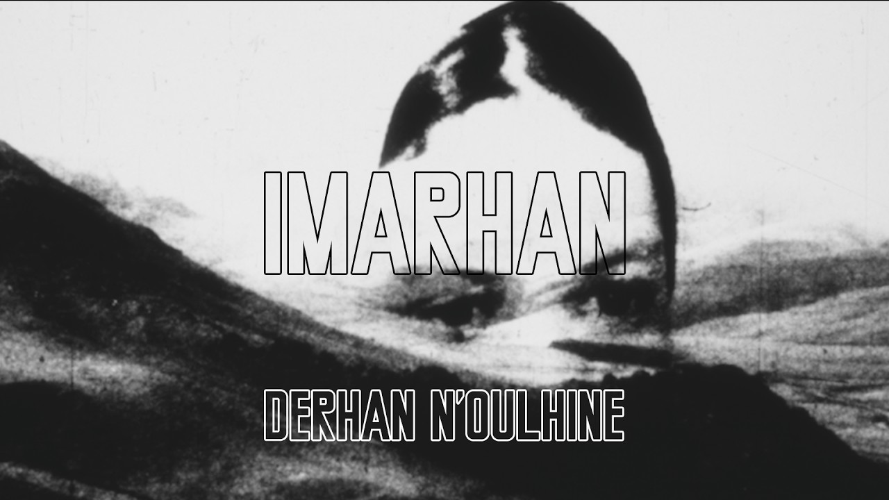 Imarhan - Derhan N'Oulhine (Official Video)