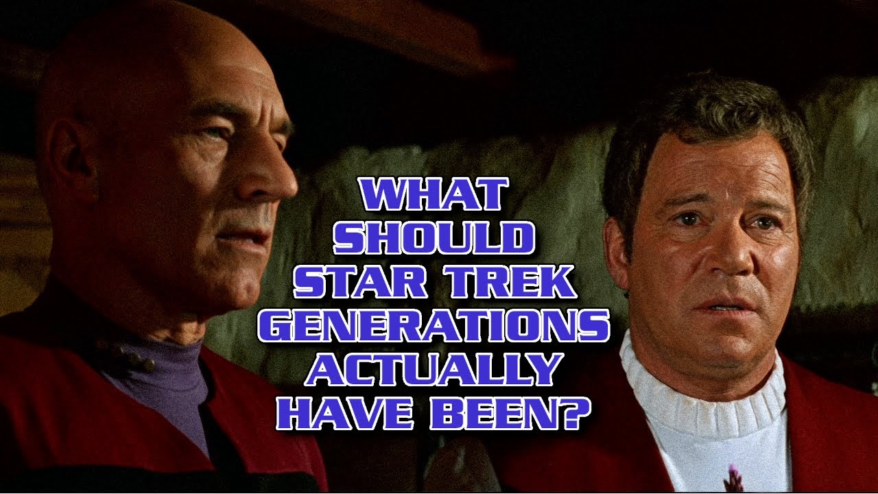 What Should Star Trek Generations Actually Have Been?