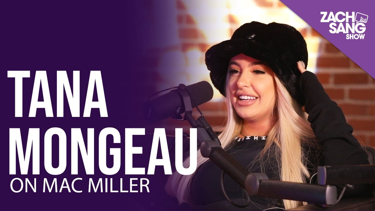 Tana Mongeau on Her Relationship with Mac Miller