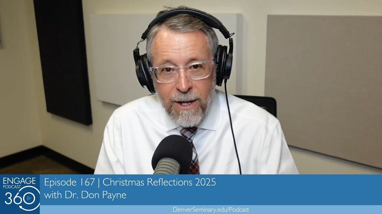 Engage360 Episode 167 | Christmas Reflections 2025