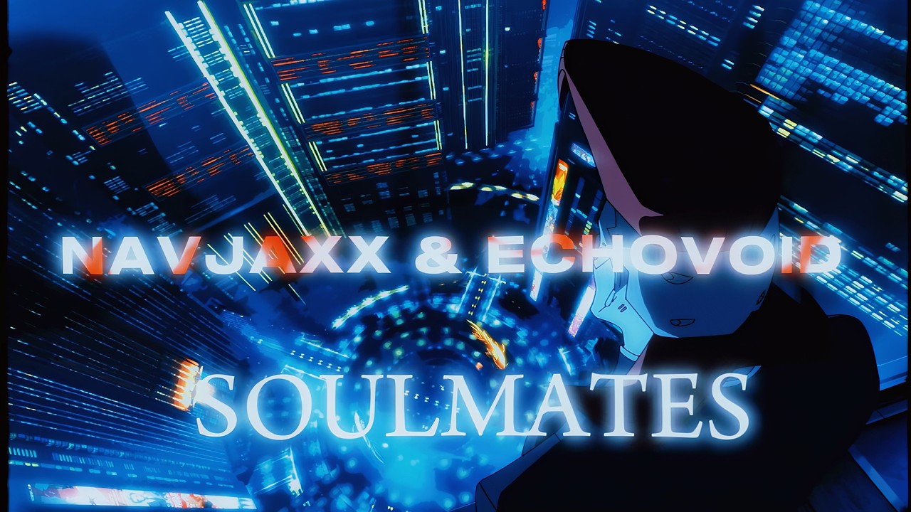 Navjaxx, Echovoid - Soulmates (Slowed) (4K Music Video)