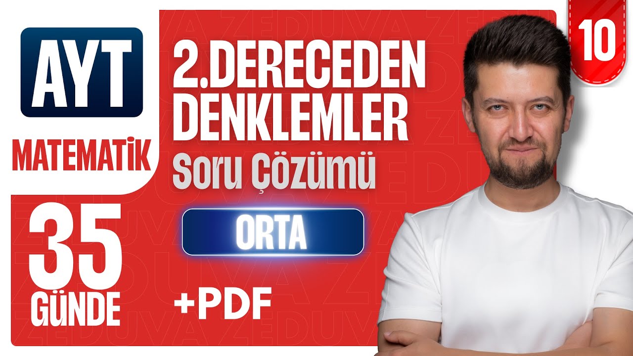 AYT MATEMATİK | İkinci Dereceden Denklemler Medium Test | 10. Video