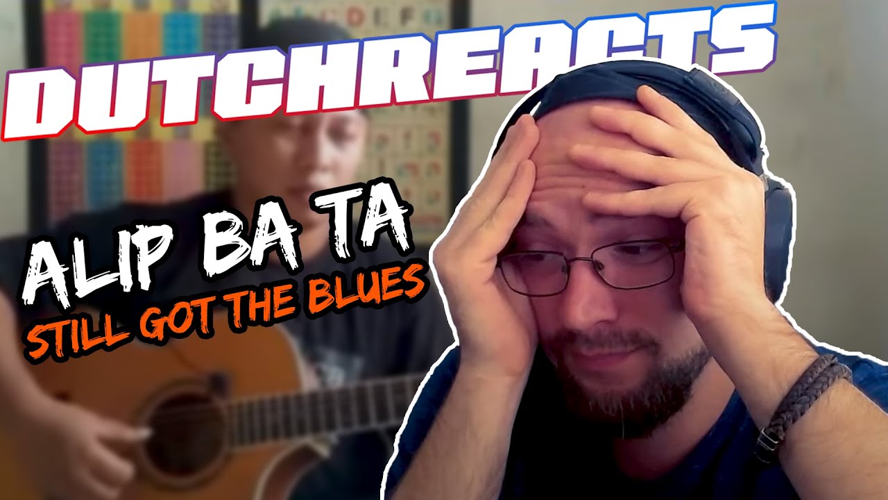 DutchReacts | Alip Ba Ta - Still got the Blues Reaction