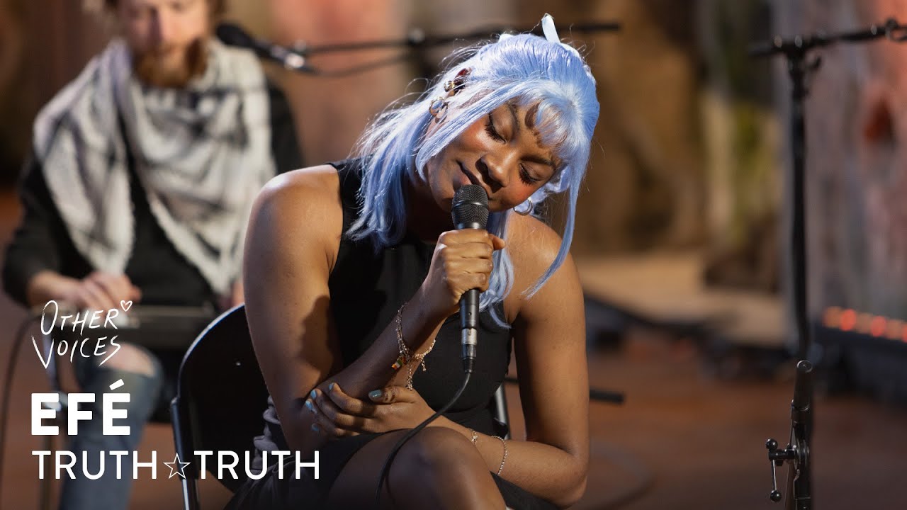 EFÈ - Truth☆Truth | Live at Other Voices Anam (2024)