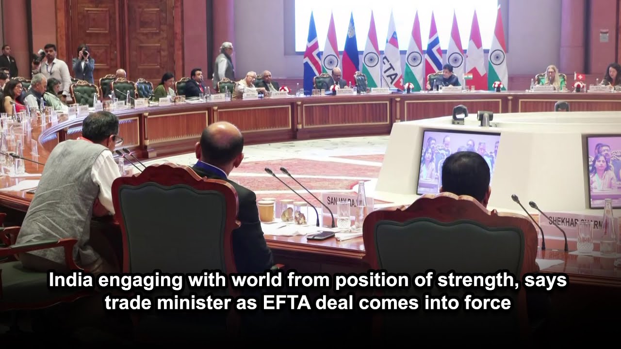 India engages world from strength, says trade minister as EFTA deal takes effect.