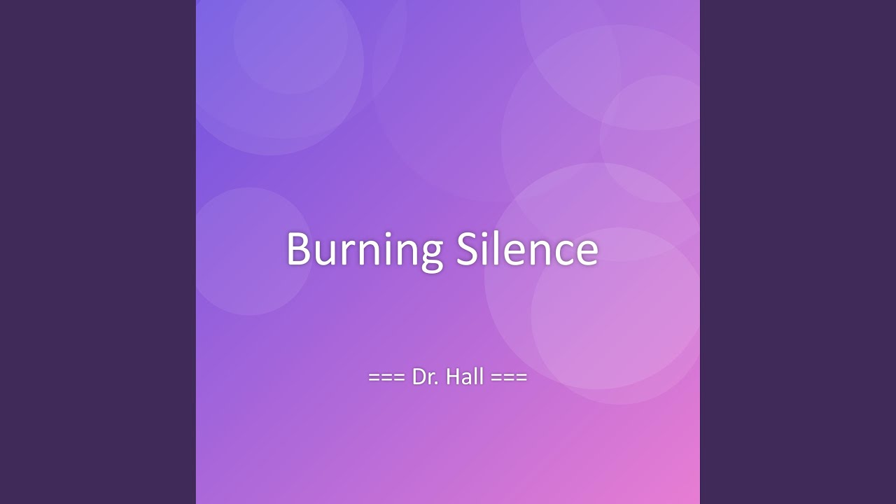 Burning Silence