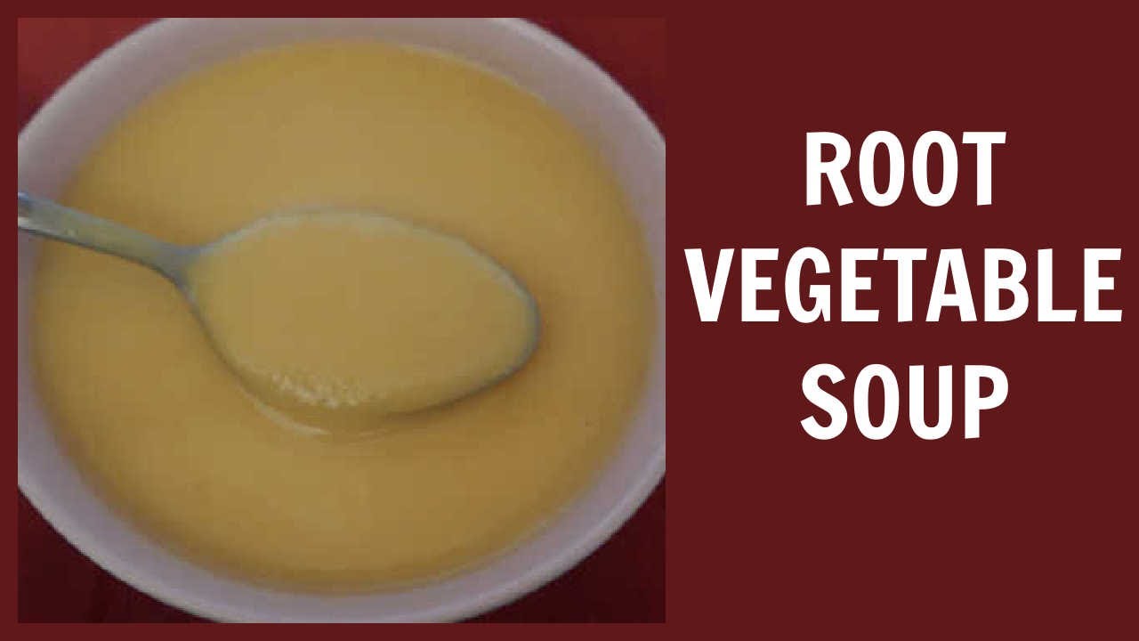 Root Vegetable Soup Recipe | Best Easy Comfort Food Meal