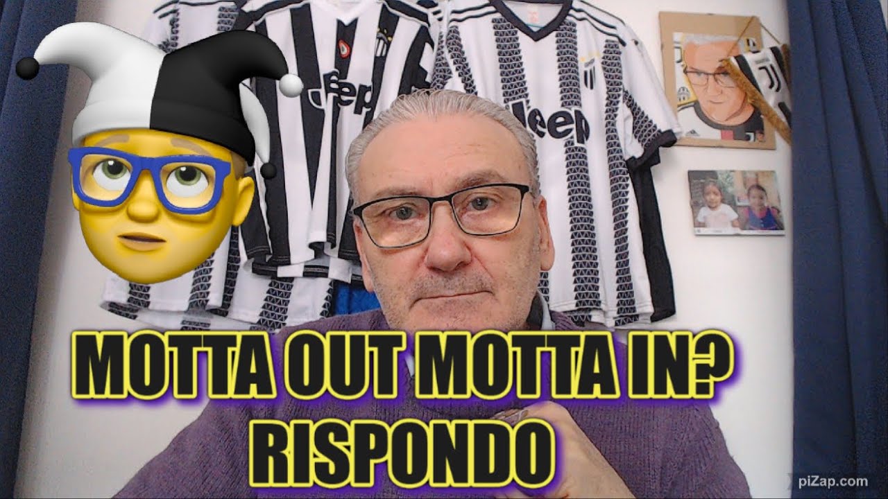 MOTTA OUT MOTTA IN? RISPONDO
