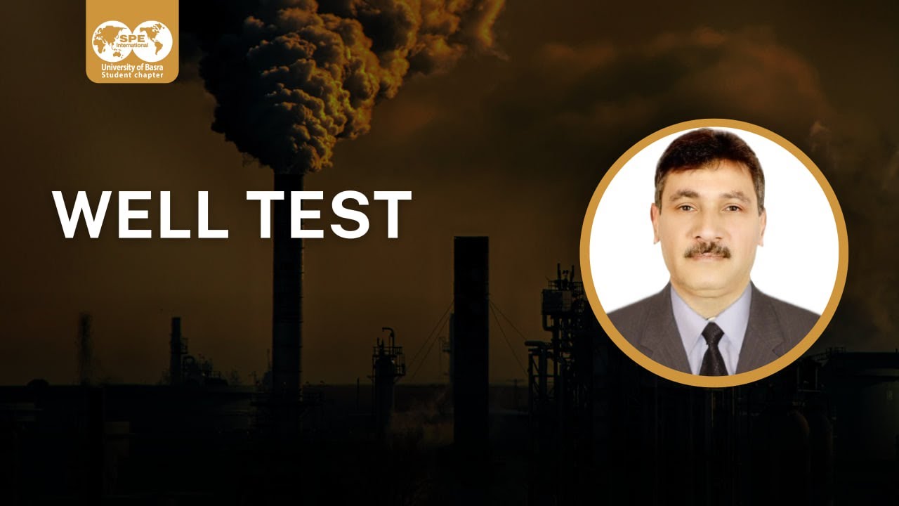 Well Test | ENG. Hussain Ahmed | lecture