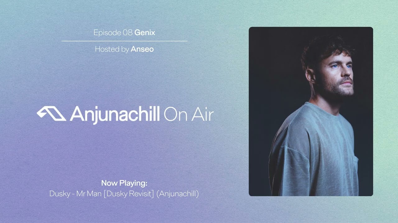 Anjunachill On Air 08: Genix