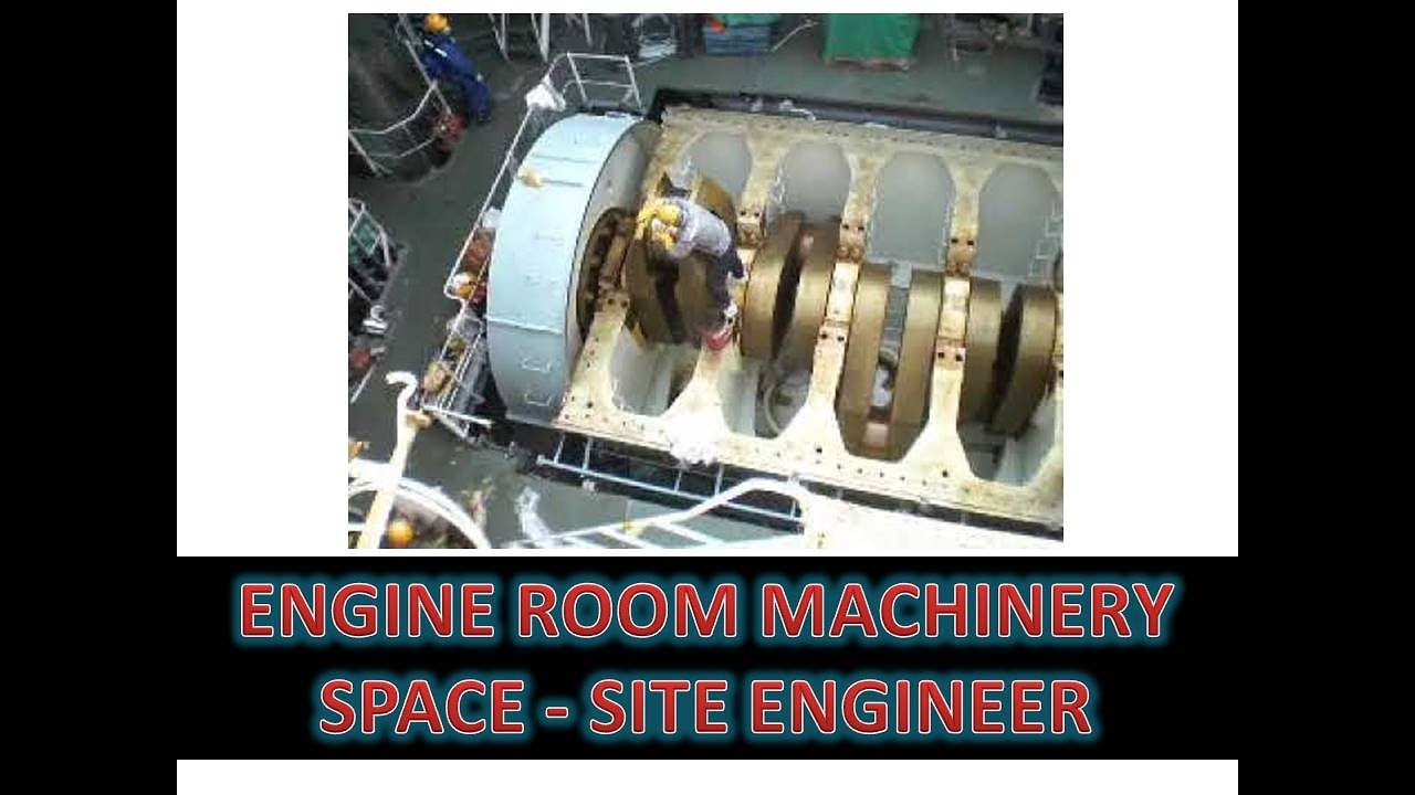 BUILDING ENGINE ROOM MACHINERY SPACE - SITE ENGINEER