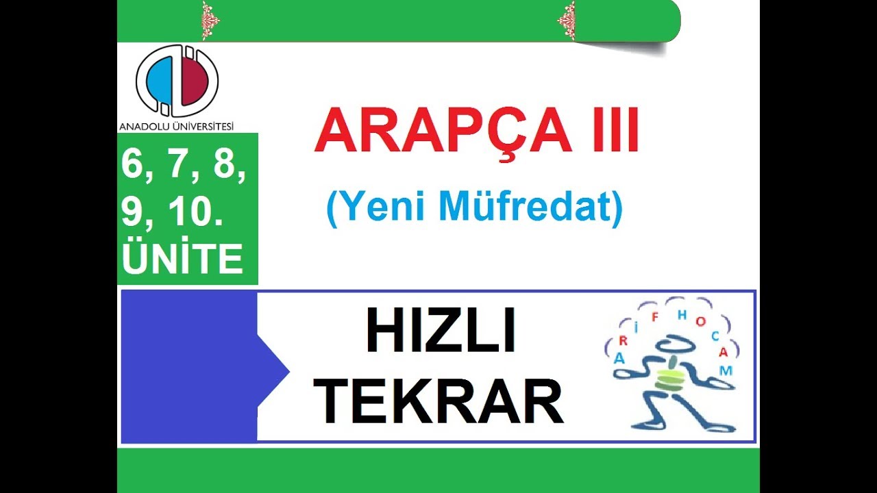 AÖF ARAPÇA 3 - İLAHİYAT - HIZLI TEKRAR (SON 5 ÜNİTE)