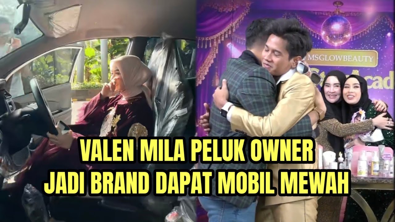 VALEN MILA PELUK OWNER, JADI BRAND DAPAT MOBIL MEWAH!