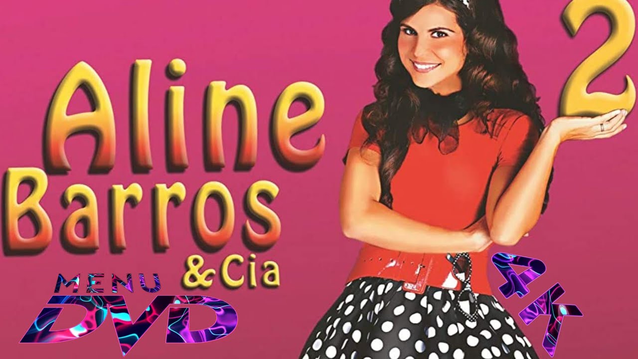 Menu de DVD-Aline Barros & Cia 2 (De 2008) Em 4K