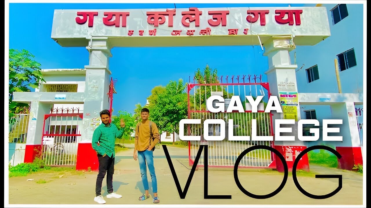 Gaya college Gaya vlog || GAYA COLLEGE GAYA || #gaya  #vlog