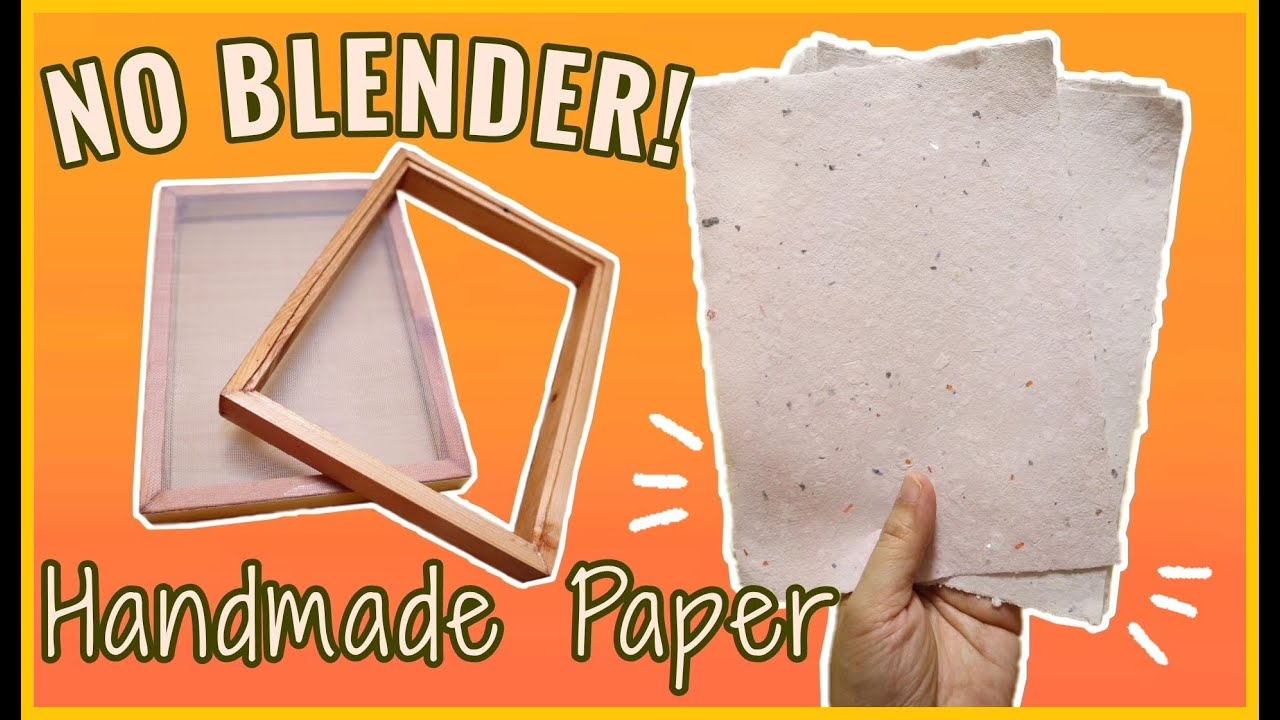DIY PAPERMAKING - How to make Handmade Paper WITHOUT BLENDER + MAKING my own MOULD and DECKLE!