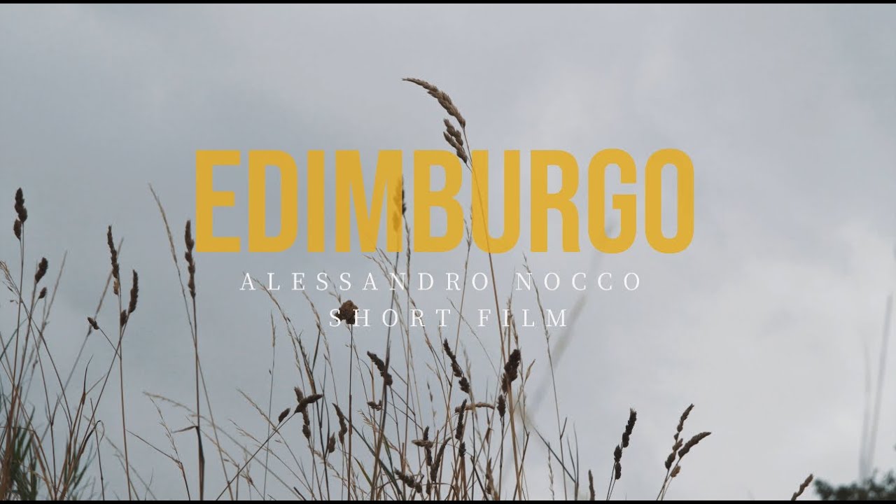 EDIMBURGO - SHORT FILM 4K