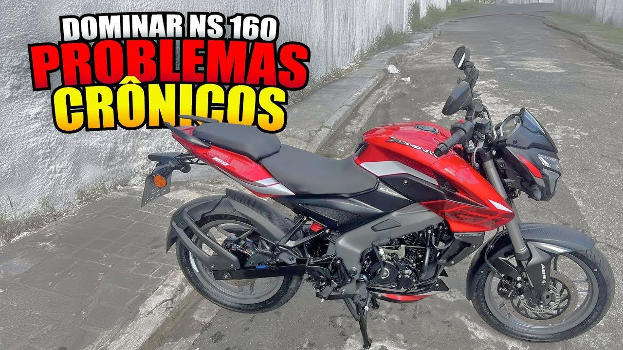 DOMINAR NS 160? N&Atilde;O COMPRE! | &Eacute; problema demais para sua cabe&ccedil;a&hellip;