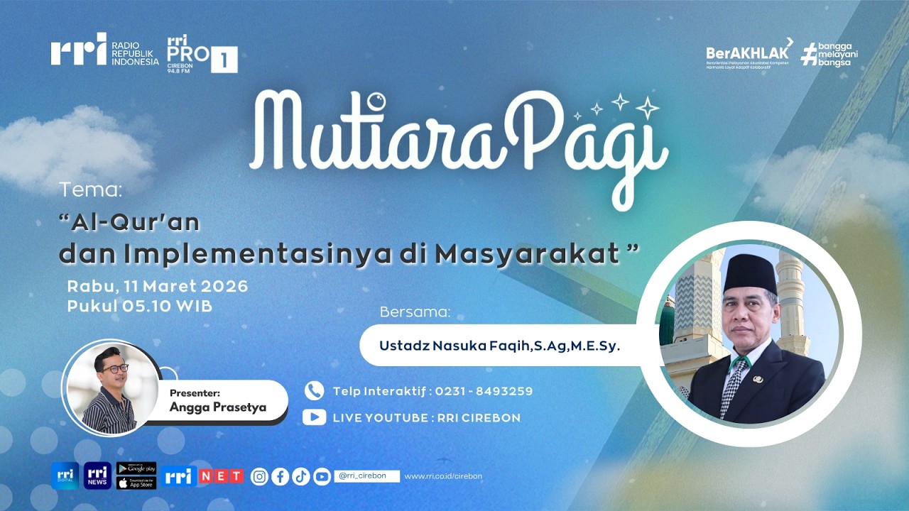 🔴 Al-Qur'an dan Implementasinya di Masyarakat || Mutiara Pagi RRI Cirebon
