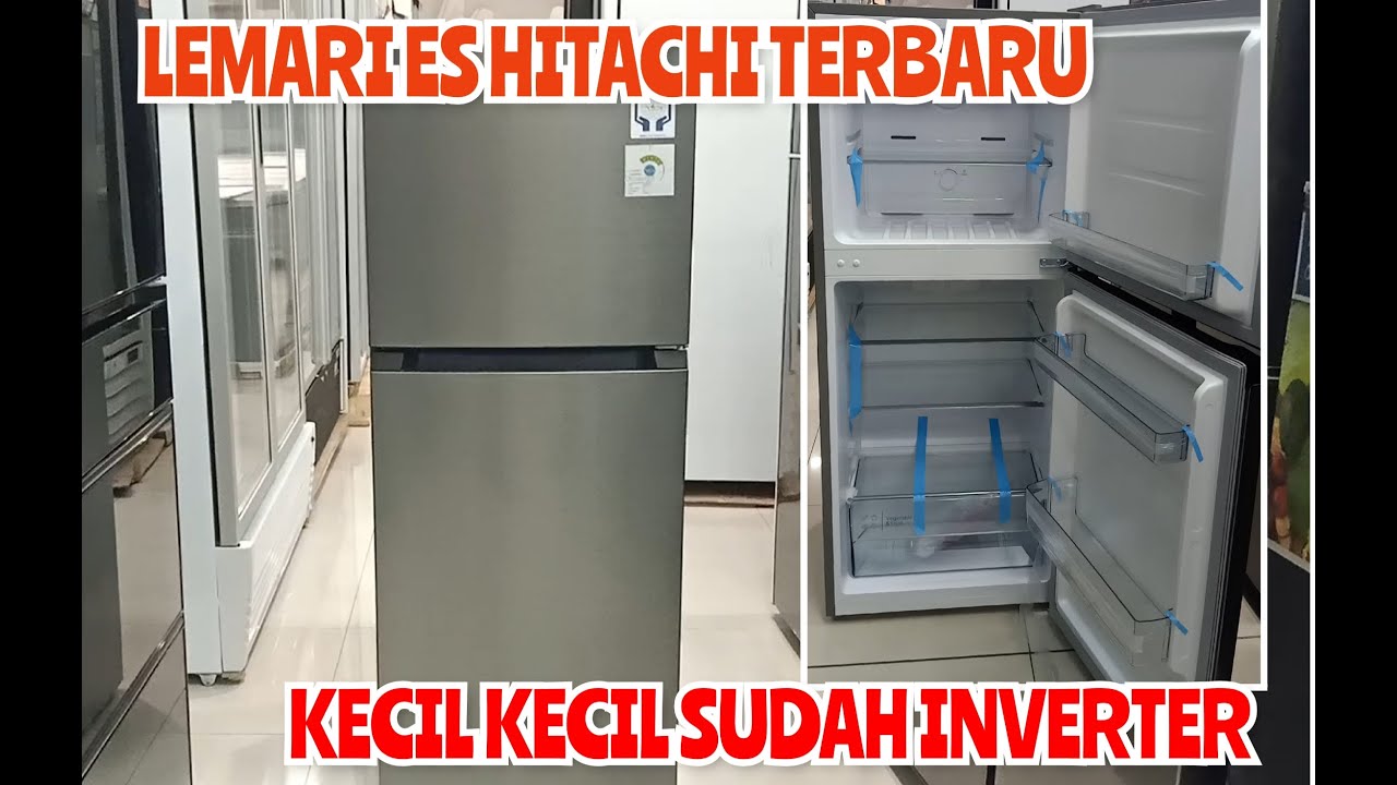 Lemari es 2 pintu Terbaru Dari Hitachi || harga siap bersaing