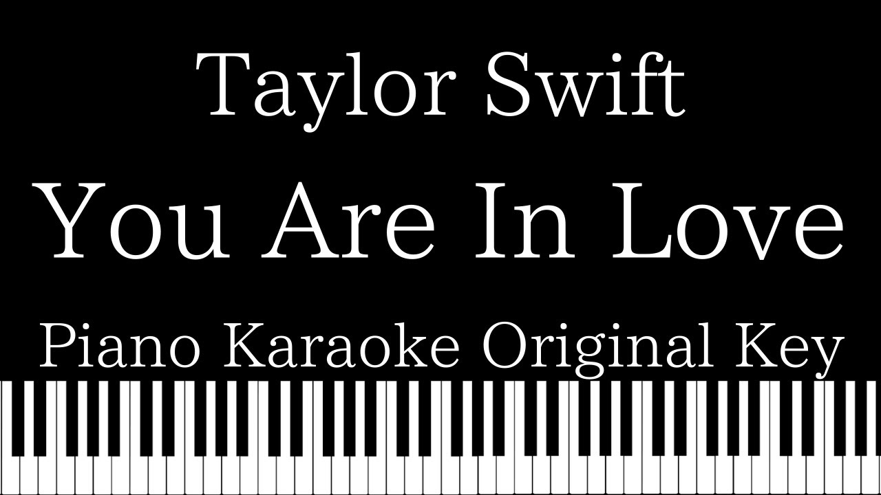 【Piano Karaoke Instrumental】You Are In Love / Taylor Swift【Original Key】