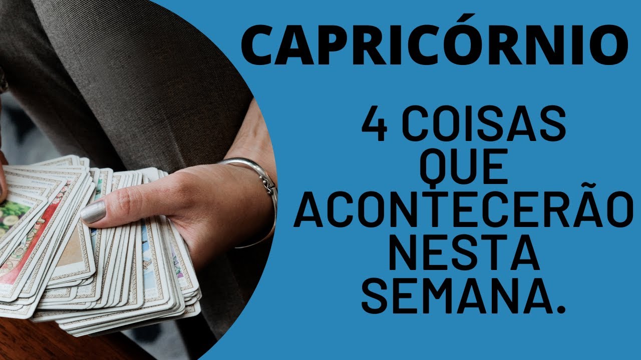 CAPRIC&Oacute;RNIO♑| 4 REVELA&Ccedil;&Otilde;ES QUE V&Atilde;O TE ACONTECER NESTA SEMANA! (PREVIS&Otilde;ES/TAROT/SIGNOS).