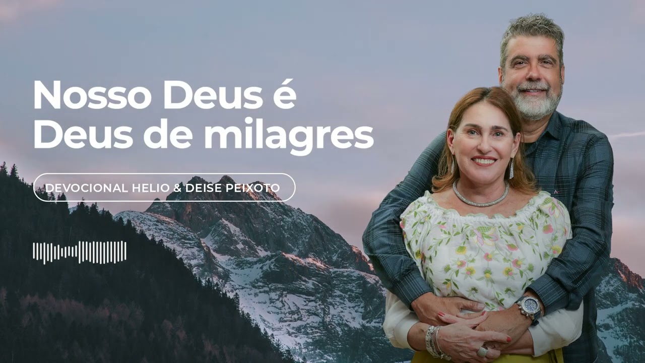 Devocional • Nosso Deus é Deus de milagres