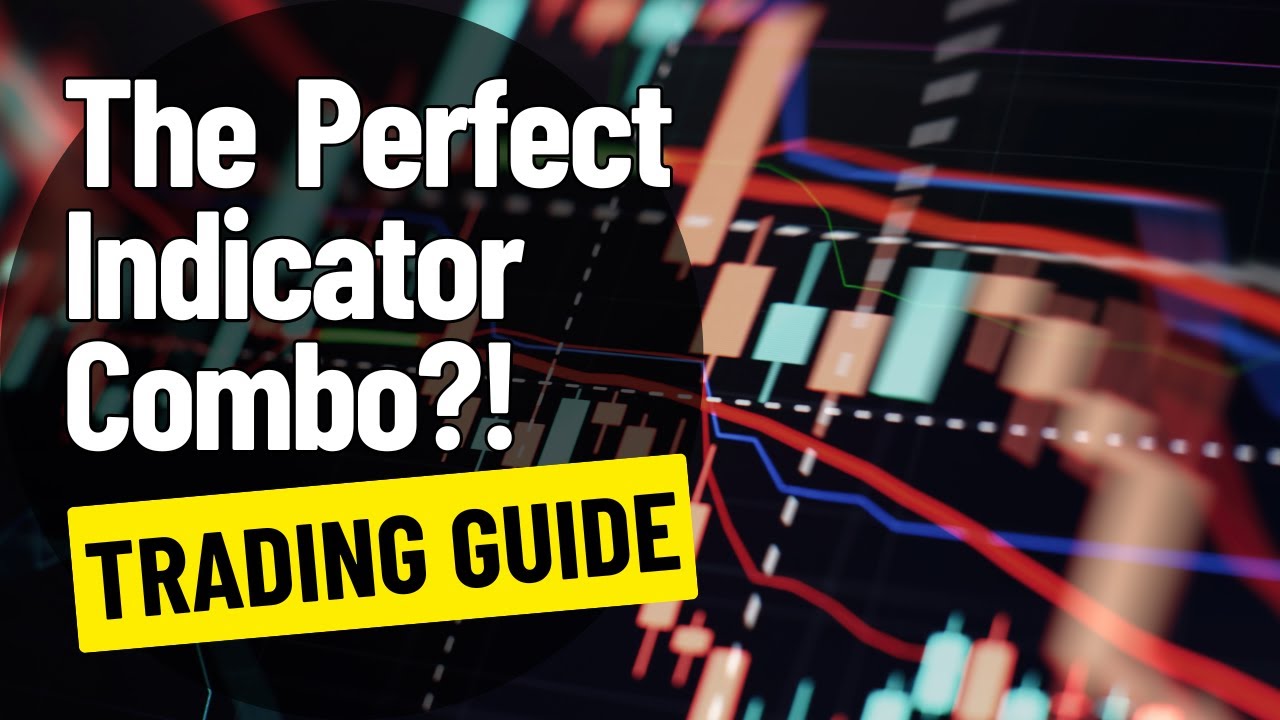 Choosing the Right Trading Indicators: Your Guide to the Perfect Combo!