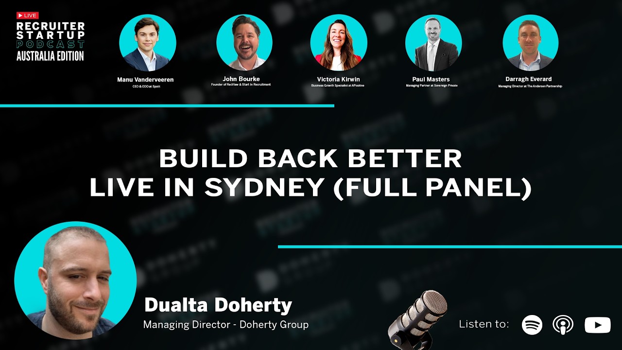 Recruiter Startup Podcast - Build Back Better - Live in Sydney (Full Panel)