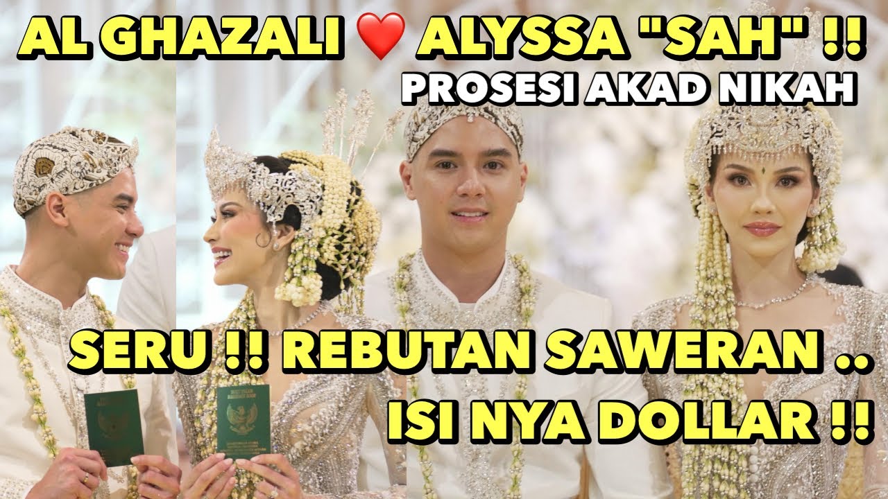 SAH !! AKAD NIKAH AL GHAZALI & ALYSSA HARU !! PROSES ADAT SUNDA , SAWERAN DOLLAR BIKIN HEBOH !!