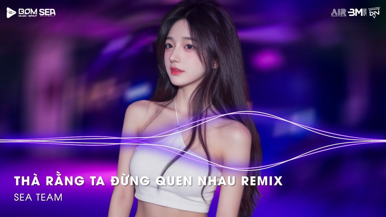 Thà Rằng Ngày Xưa Ta Đừng Yêu Nhau Thì Có Lẽ Tốt Hơn Remix TikTok - Thà Rằng Ta Đừng Quen Nhau Remix