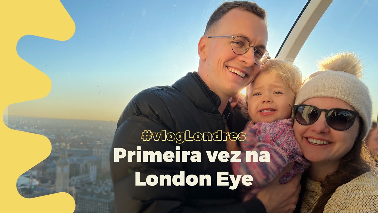 Passeio turístico em Londres - Primeira vez na London Eye