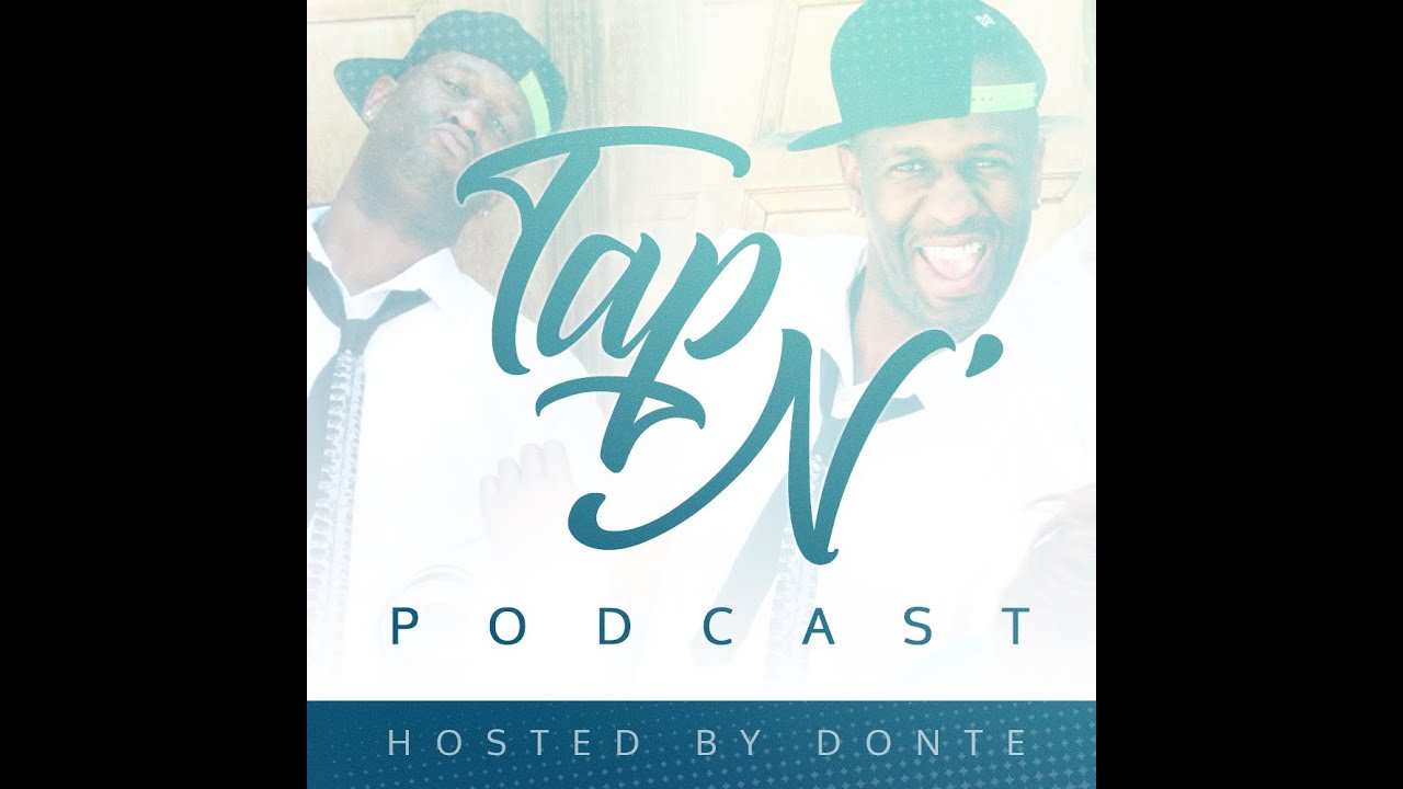 Tap N' Podcast - From Hebrews to Capricorns feat. Brandon T. Jackson