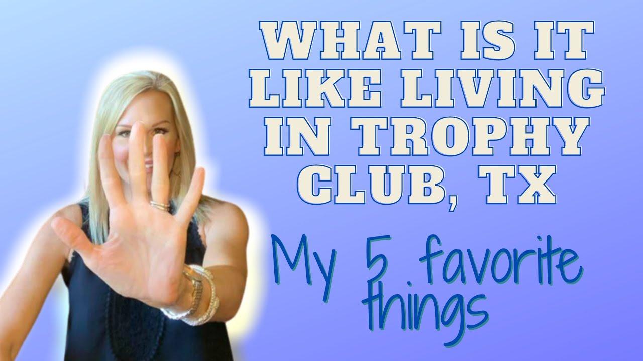What is it Like Living in Trophy Club, TX?