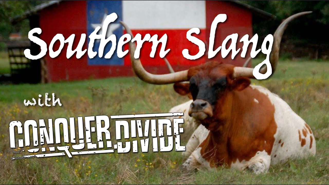 Southern Slang with Conquer Divide