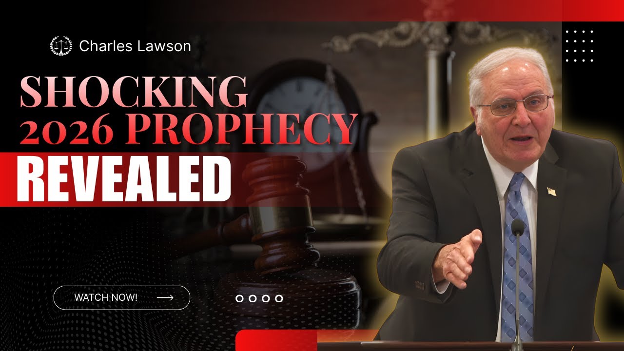 Charles Lawson sermons - The Horrifying Truth About the 2026 Catastrophe