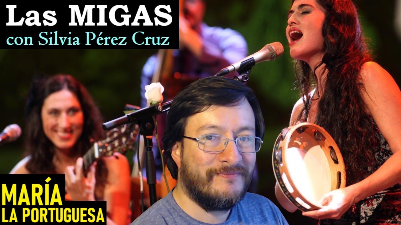 Las Migas (con Silvia Pérez Cruz) | María la Portuguesa (en vivo) | REACCIÓN (reaction)